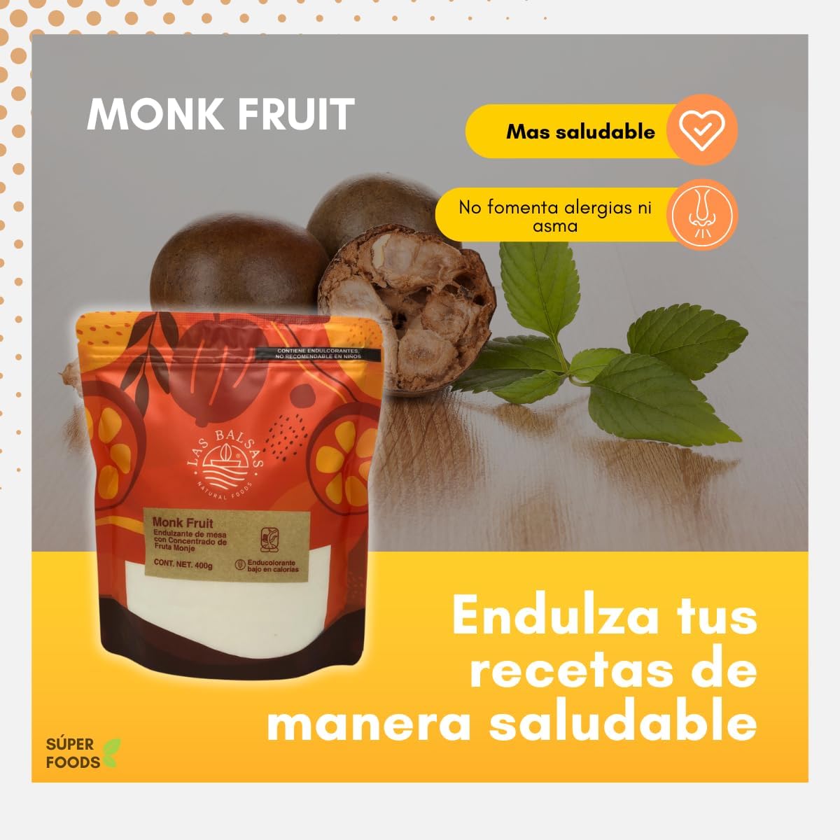 Endulzante Natural Monk Fruit – Las Balsas (400 g)
